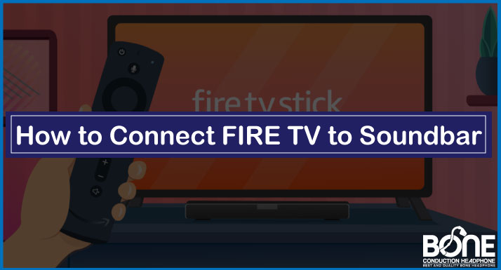 How to Connect FIRE TV to Soundbar