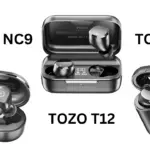 TOZO T6, T12 Pro, and NC9