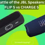 Battle of the JBL Speakers: FLIP 5 vs CHARGE 5