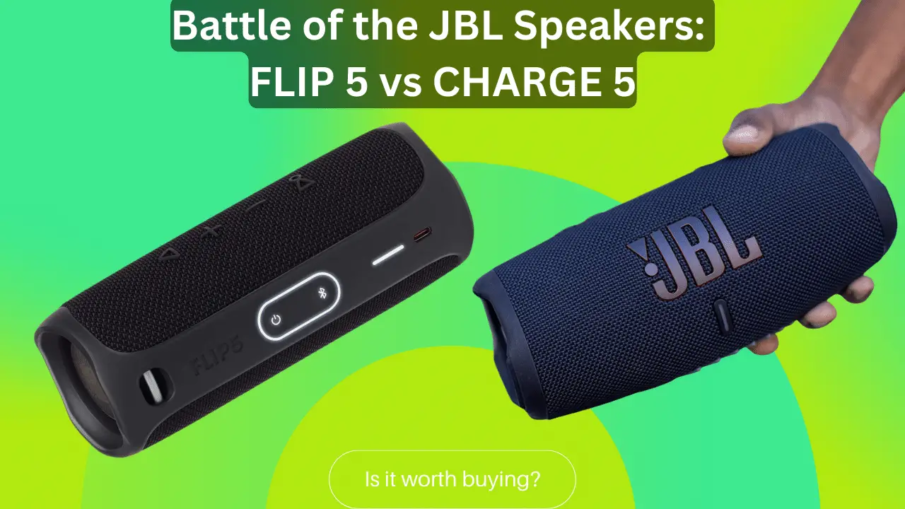 Battle of the JBL Speakers: FLIP 5 vs CHARGE 5