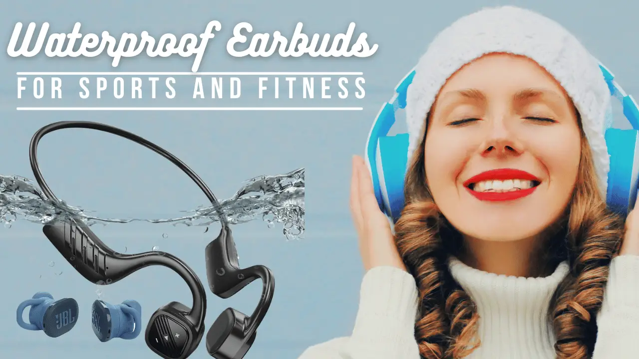 Waterproof Earbuds for Sports and Fitness