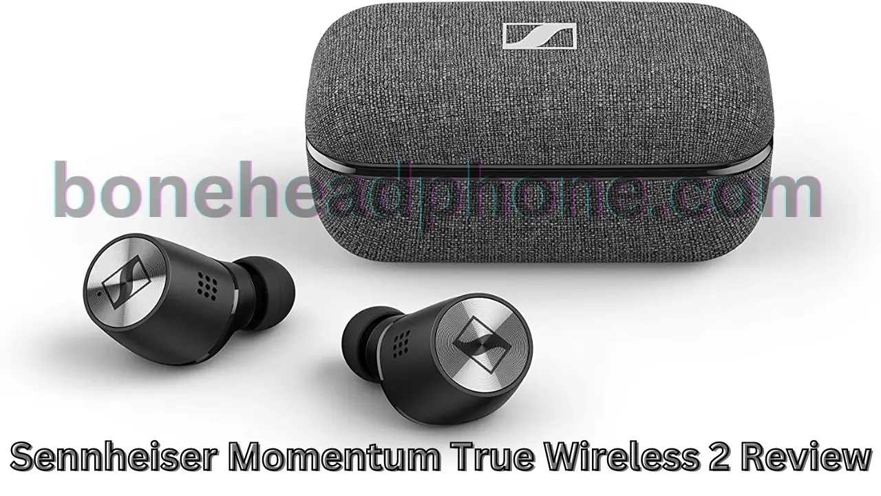 Sennheiser Momentum True Wireless 2 Review