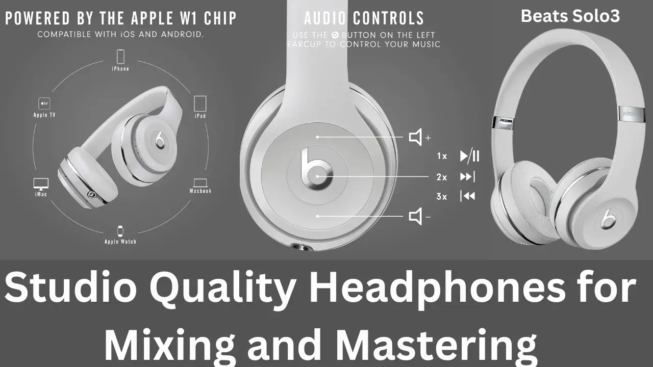 Beats Solo3- Studio Quality Headphones for Mixing and Mastering